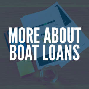 MORE ABOUT BOAT LOANS